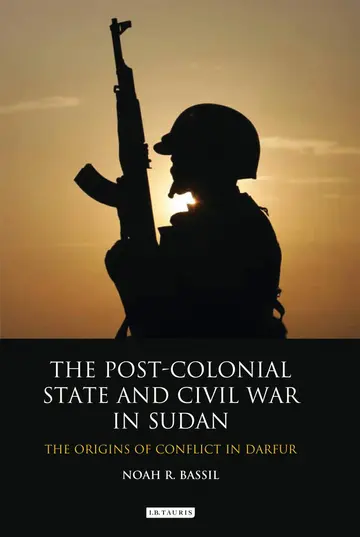 Cover of The Post-colonial State and Civil War in Sudan