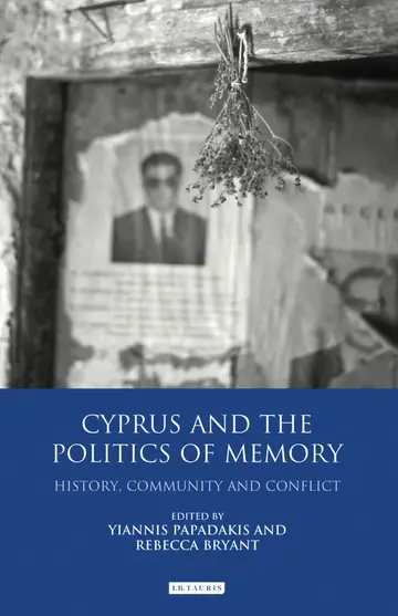 Cover of Cyprus and the Politics of Memory