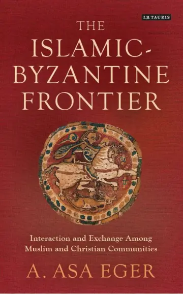 Cover of The Islamic-Byzantine Frontier