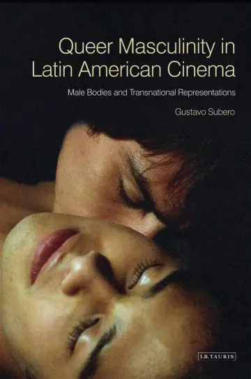 Cover of Queer Masculinities in Latin American Cinema