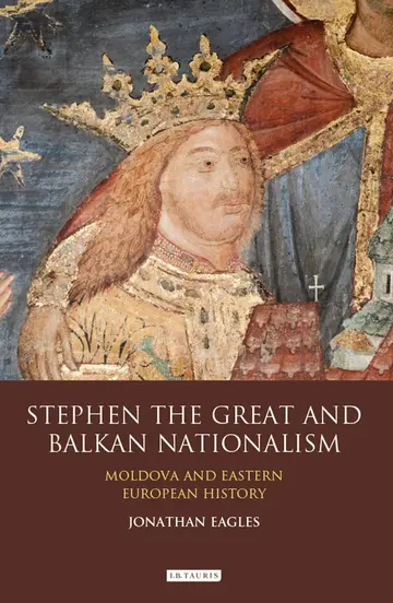 Cover of Stephen the Great and Balkan Nationalism