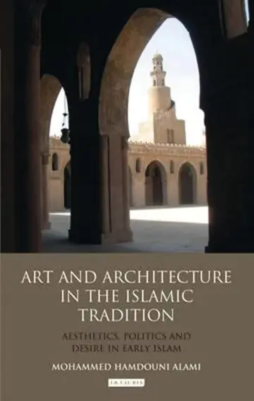 Cover of Art and Architecture in the Islamic Tradition