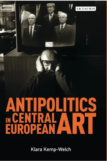 Cover of Antipolitics in Central European Art