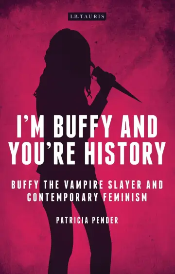 Cover of I'm Buffy and You're History