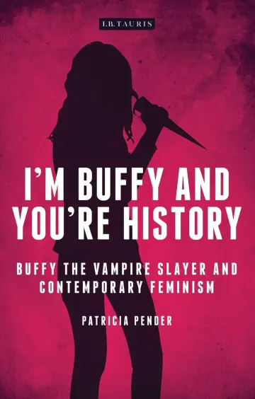 Cover of I'm Buffy and You're History