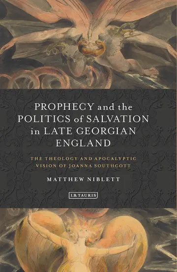Cover of Prophecy and the Politics of Salvation in Late Georgian England