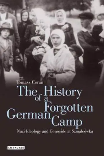 Cover of The History of a Forgotten German Camp