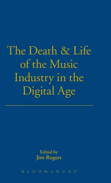 Cover of The Death and Life of the Music Industry in the Digital Age
