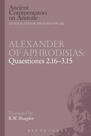 Cover of Alexander of Aphrodisias Questions 2.16-3.15
