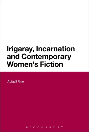 Cover of Irigaray, Incarnation and Contemporary Women's Fiction