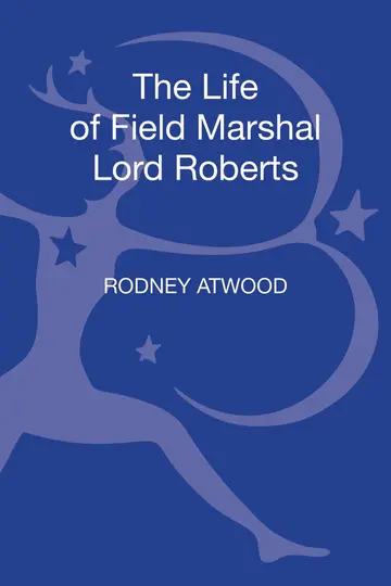 Cover of The Life of Field Marshal Lord Roberts