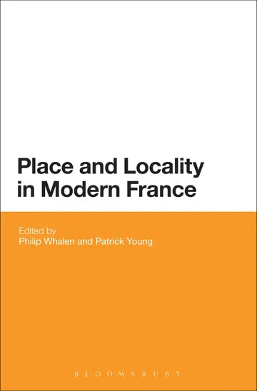 Cover of Place and Locality in Modern France
