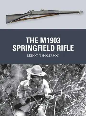 Cover of The M1903 Springfield Rifle (Weapon)