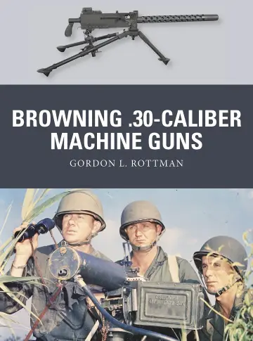 Cover of Browning .30-Caliber Machine Guns