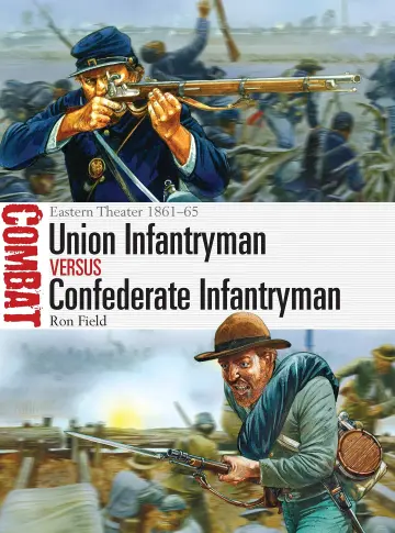 Cover of Union Infantryman Versus Confederate Infantryman