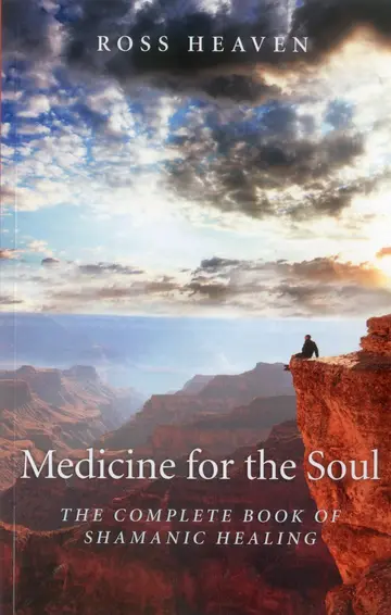 Cover of Medicine for the Soul - The Complete Book of Shamanic Healing
