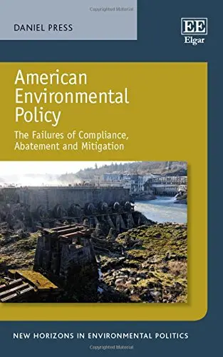 Cover of American Environmental Policy the Failures of Compliance Abatement and Mitigation