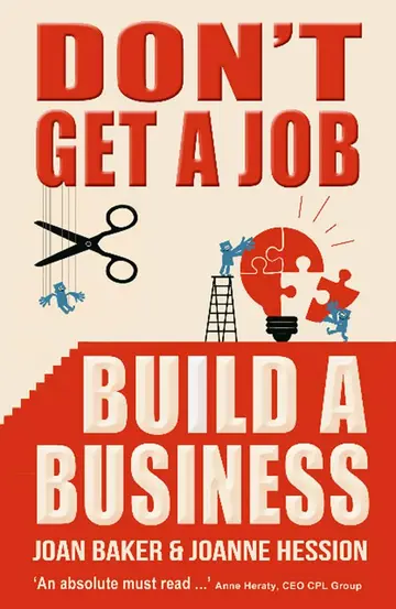 Cover of Don't Get A Job, Build A Business