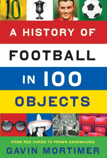 Cover of A History of Football in 100 Objects