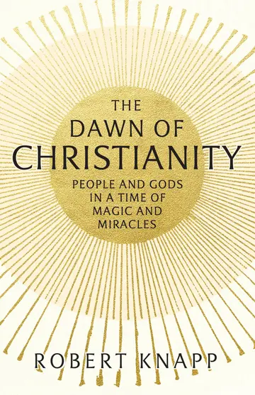 Cover of The Dawn of Christianity