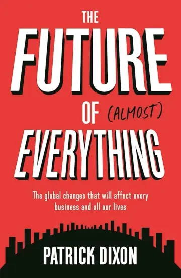 Cover of The Future of Almost Everything