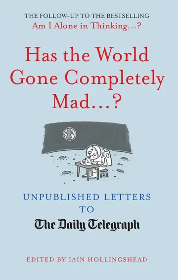 Cover of Has the World Gone Completely Mad...?