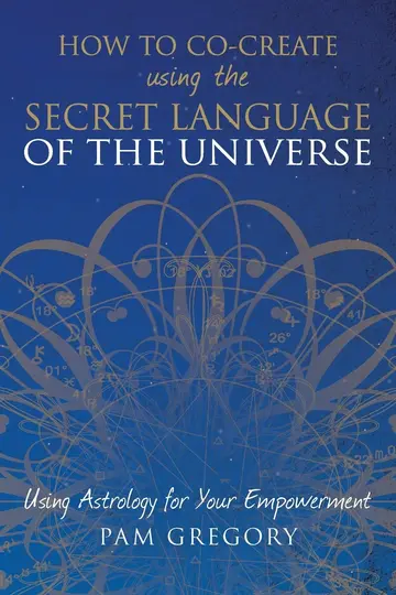 Cover of How to Co-Create Using the Secret Language of the Universe