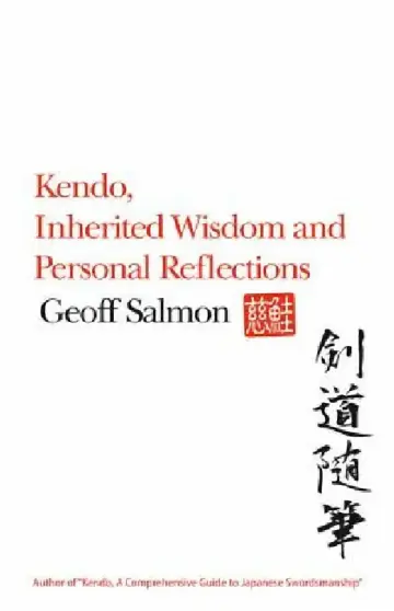Cover of Kendo, Inherited Wisdom and Personal Reflections