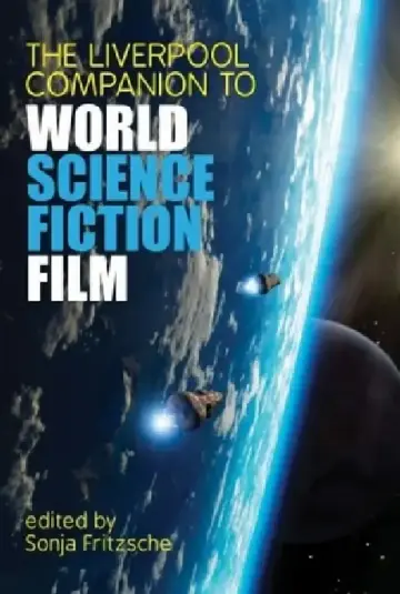 Cover of The Liverpool Companion to World Science Fiction Film