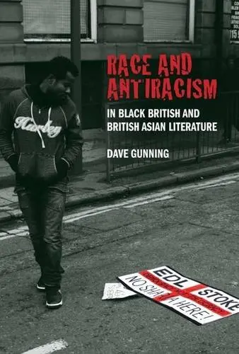 Cover of Race and Antiracism in Black British and British Asian Literature