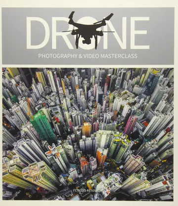 Cover of Drone Photography and Video Masterclass