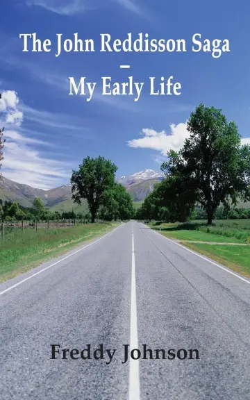 Cover of The John Reddisson Saga - My Early Life