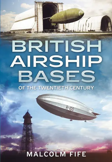Cover of British Airship Bases of the Twentieth Century