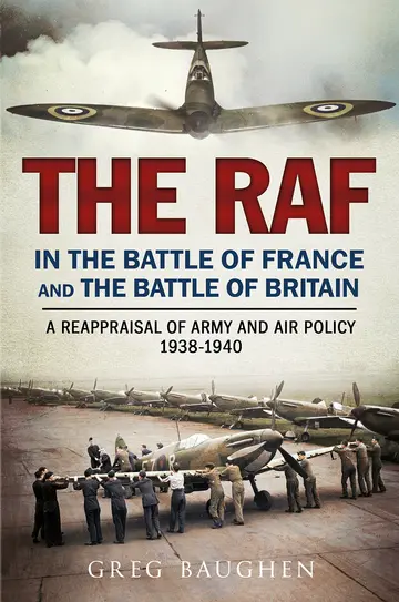 Cover of The RAF in the Battle of France and the Battle of Britain