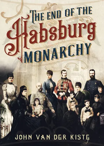 Cover of The End of the Habsburgs