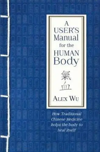 Cover of A User's Manual for the Human Body