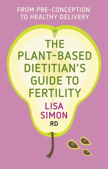 Cover of The Plant-Based Dietitian's Guide to Fertility