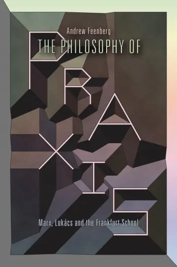Cover of The Philosophy of Praxis