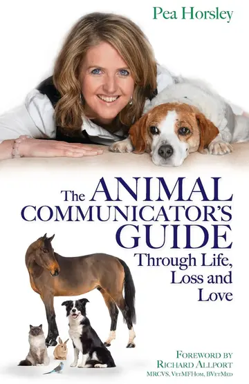 Cover of The Animal Communicator's Guide Through Life, Loss and Love