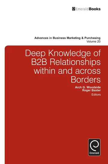 Cover of Deep Knowledge of B2B Relationships Within and Across Borders