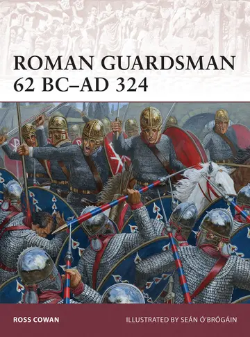Cover of Roman Guardsman 62 BC-AD 324
