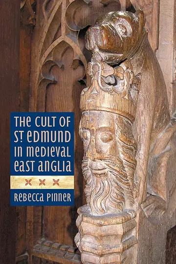 Cover of The Cult of St Edmund in Medieval East Anglia