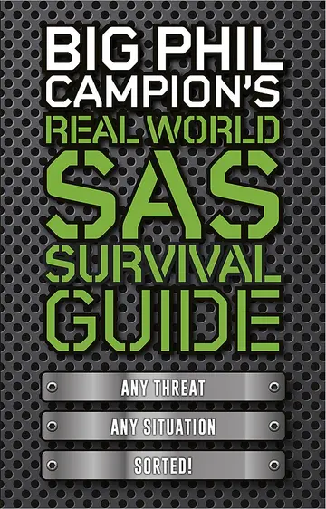 Cover of Big Phil Campion's Real World SAS Survival Guide