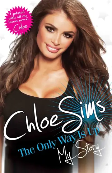 Cover of Chloe Sims - The Only Way is up - My Story
