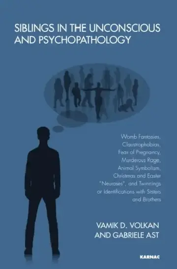 Cover of Siblings in the Unconscious and Psychopathology