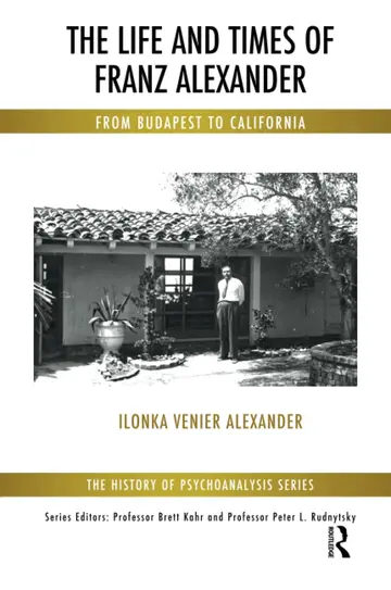 Cover of The Life and Times of Franz Alexander