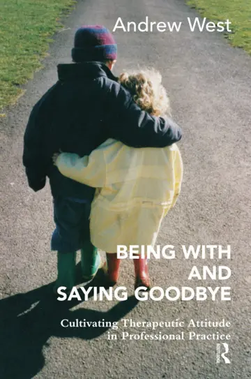 Cover of Being with and Saying Goodbye