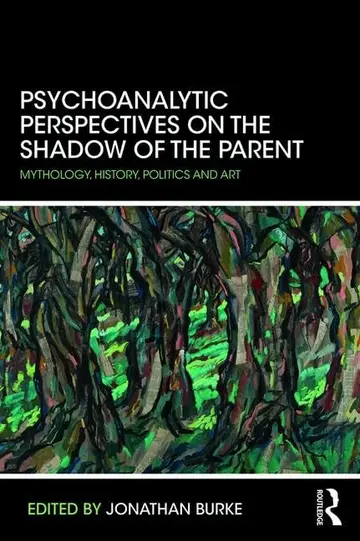 Cover of Psychoanalytic Perspectives on the Shadow of the Parent