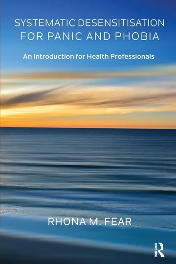 Cover of Systematic Desensitisation for Panic and Phobia