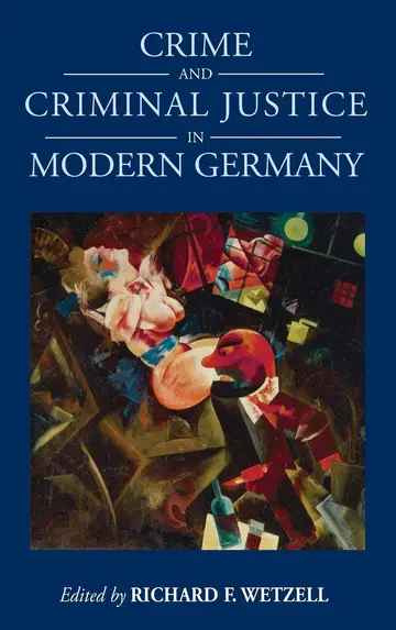 Cover of Crime and Criminal Justice in Modern Germany